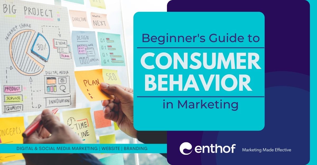 Consumer Behaviour In Marketing - A Beginner's Guide